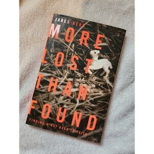 More Lost Than Found : Finding a Way Back to Faith by Jared Herd (2011, Trade...